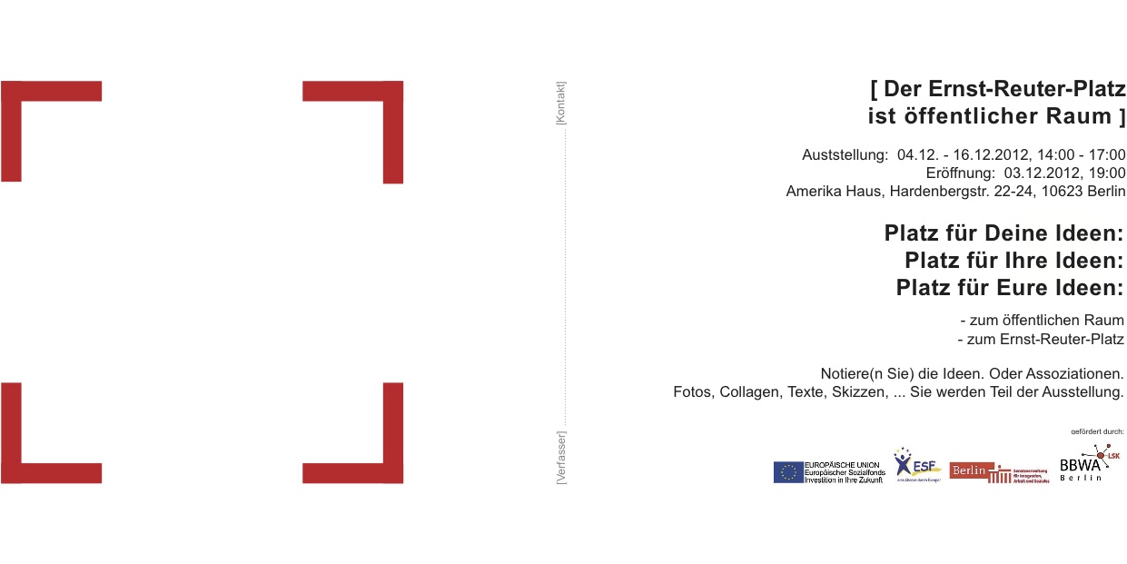 [ Der Ernst-Reuter-Platz ist ffentlicher Raum ] - Ausstellung im Amerika Haus Berlin  04.12.-16.12.12